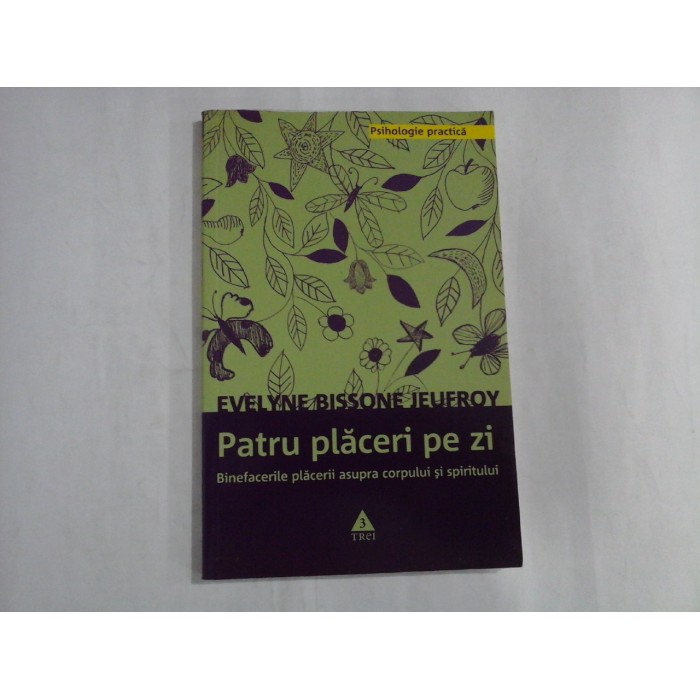 PATRU PLACERI PE ZI - EVELYNE BISSONE JEUFROY